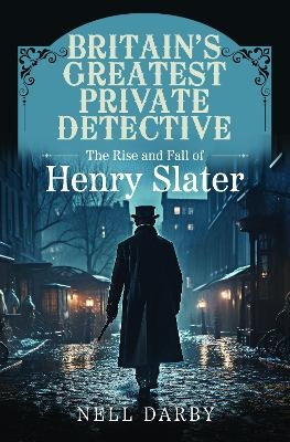 Britain's Greatest Private Detective - Nell Darby
