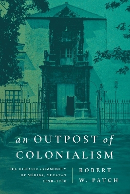 An Outpost of Colonialism - Robert W. Patch