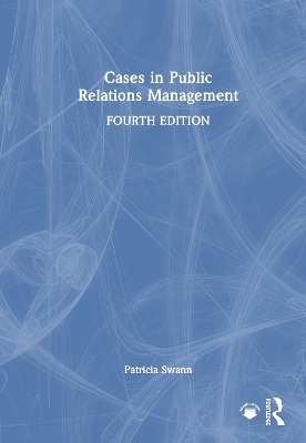 Cases in Public Relations Management - Patricia Swann