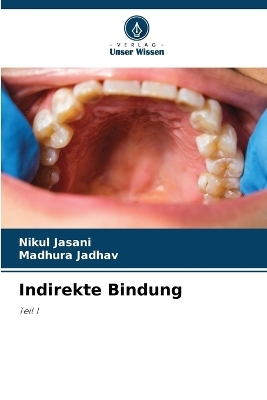 Indirekte Bindung - Nikul Jasani, Madhura Jadhav