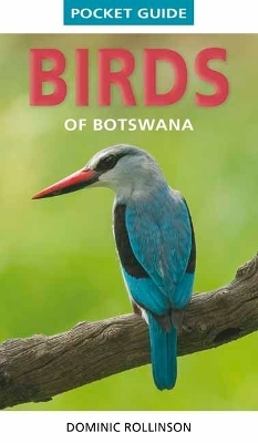 Pocket Guide Birds of Botswana - Dominic Rollinson