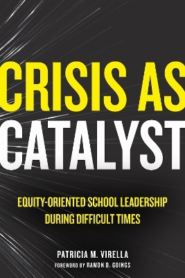 Crisis As Catalyst - Patricia M Virella