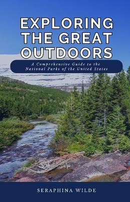 Exploring the Great Outdoors - Seraphina Wilde