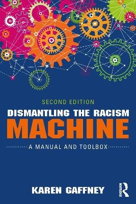 Dismantling the Racism Machine