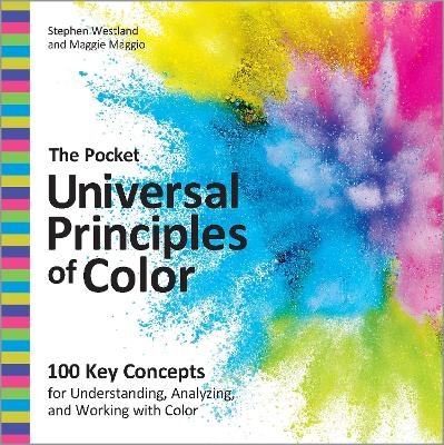 The Pocket Universal Principles of Color - Stephen Westland, Maggie Maggio