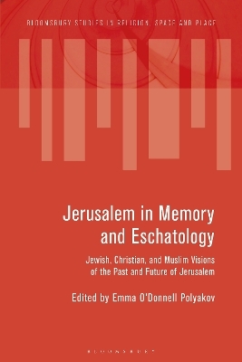 Jerusalem in Memory and Eschatology - Dr Emma O'Donnell Polyakov