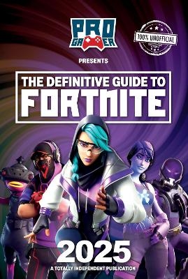 Definitive Guide to Fortnite 2025