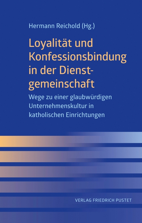 Loyalit&auml;t und Konfessionsbindung in der Dienstgemeinschaft - 