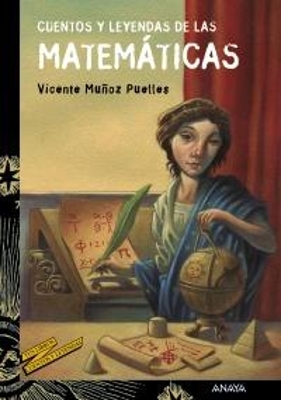 Cuentos y leyendas de las matem&aacute;ticas - Vicente Mu&ntilde;oz Puelles