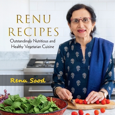 Renu Recipes - Renu Sood