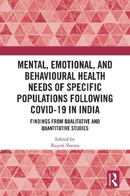 Mental, Emotional, and Behavioural Health Needs of Specific Populations following COVID-19 in India - 