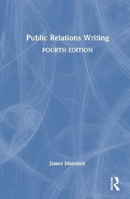 Public Relations Writing - James Mahoney