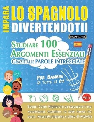 Impara Lo Spagnolo Divertendoti! - Per Bambini
