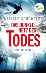 Das dunkle Netz des Todes - Sybille Schr&ouml;dter