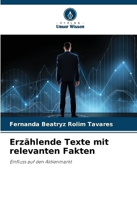 Erz&auml;hlende Texte mit relevanten Fakten - Fernanda Beatryz Rolim Tavares