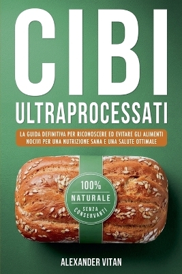 Cibi Ultraprocessati - Alexander Vitan