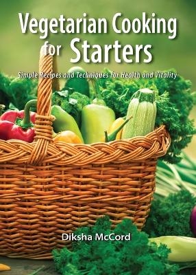 Vegetarian Cooking for Starters - Blanche Agassy McCord