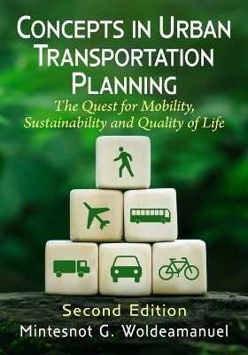 Concepts in Urban Transportation Planning - Mintesnot G Woldeamanuel