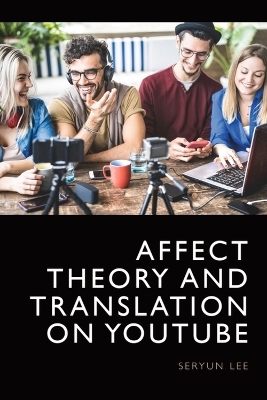 Affect Theory and Translation on YouTube