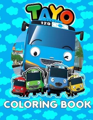 TAYO the Little Bus Coloring Book for Kids - Malone Elwin Anya