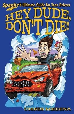Hey Dude, Don't Die! - C J Medina