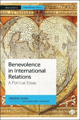 Benevolence in International Relations - Fr&eacute;d&eacute;ric Ramel