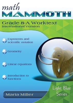 Math Mammoth Grade 8-A Worktext, International Version - Maria Miller