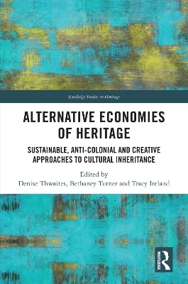 Alternative Economies of Heritage - 
