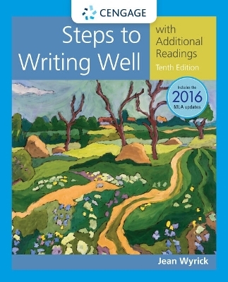 Bundle: Steps to Writing Well with Additional Readings, 2016 MLA Update, Loose-Leaf Version, 10th + Mindtap English, 1 Term (6 Months) Printed Access Card - Jean Wyrick