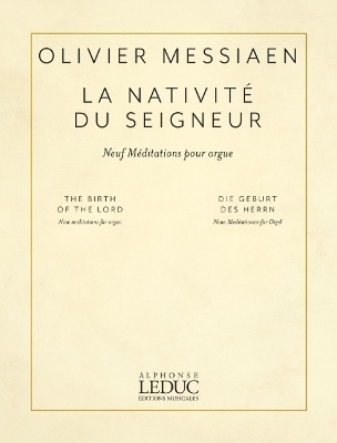 Messiaen: La Nativite Du Seigneur (the Birth of the Lord) for Organ - 