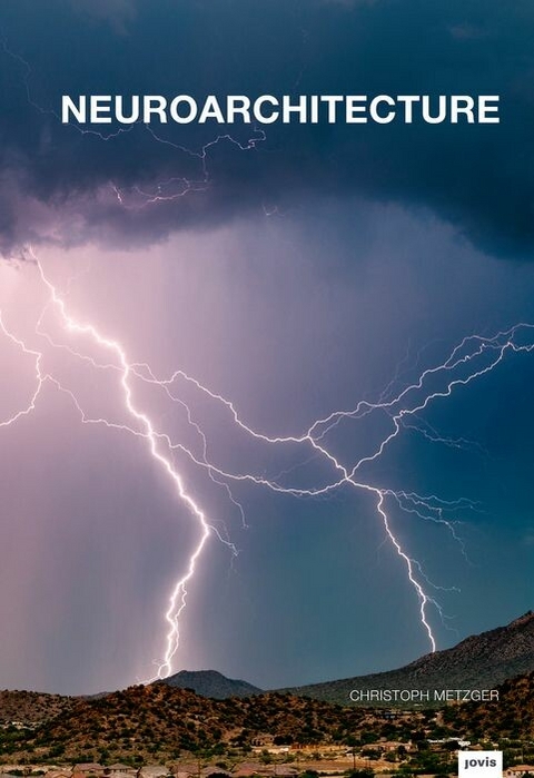 Neuroarchitecture (EN) - Christoph Metzger