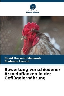 Bewertung verschiedener Arzneipflanzen in der Geflügelernährung