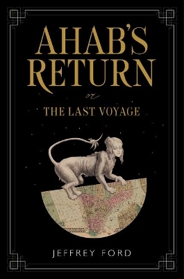 Ahab's Return - Jeffrey Ford