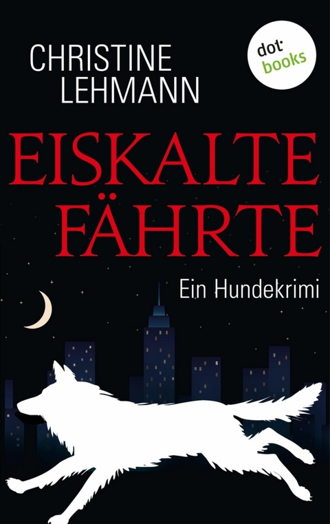 Eiskalte F&auml;hrte - Christine Lehmann
