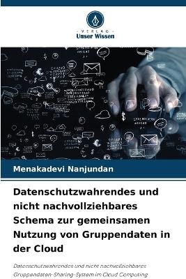 Datenschutzwahrendes und nicht nachvollziehbares Schema zur gemeinsamen Nutzung von Gruppendaten in der Cloud