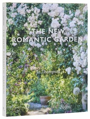 The New Romantic Garden - Jo Thompson
