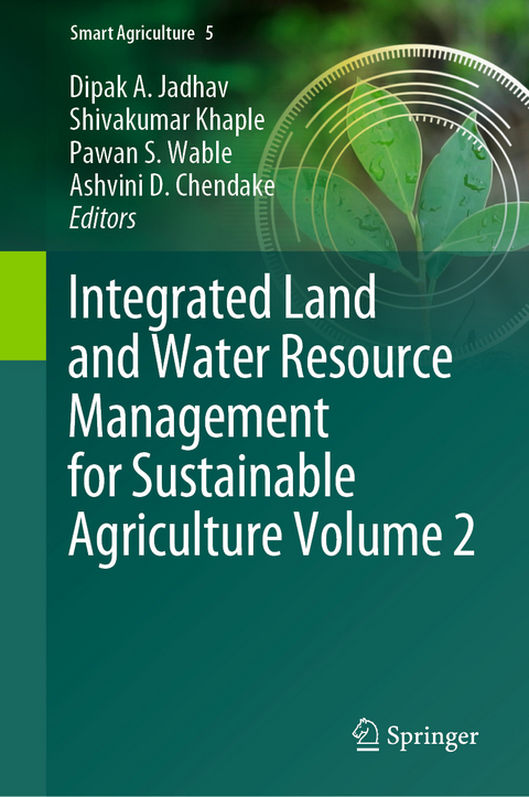 Integrated Land and Water Resource Management for Sustainable Agriculture Volume 2 - 
