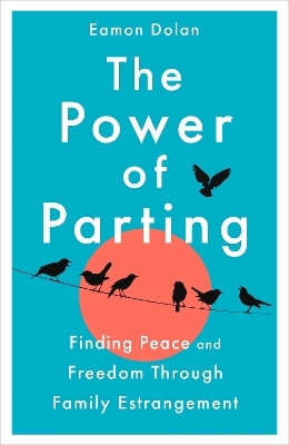 The Power of Parting - Eamon Dolan