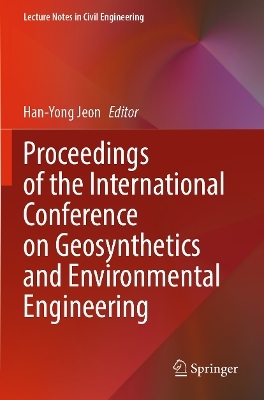 Proceedings of the International Conference on Geosynthetics and Environmental Engineering - 