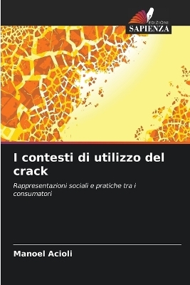 I contesti di utilizzo del crack - Manoel Acioli