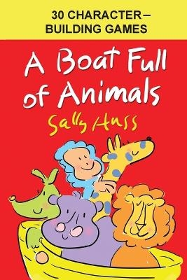 A Boat Full of Animals - Sally Huss