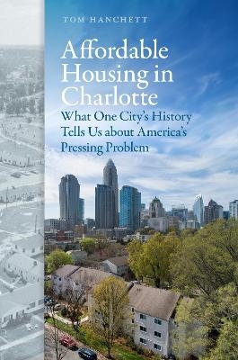 Affordable Housing in Charlotte - Thomas W. Hanchett