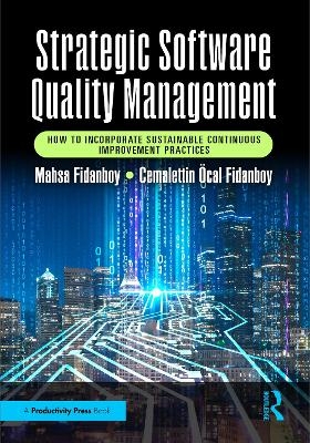 Strategic Software Quality Management - Mahsa Fidanboy, Cemalettin Öcal Fidanboy