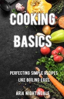 Cooking Basics - Aria Nightingale