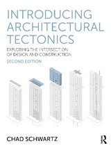 Introducing Architectural Tectonics - Schwartz, Chad