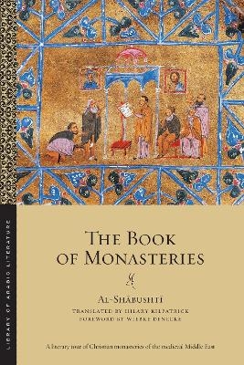 The Book of Monasteries -  al-Shābushtī