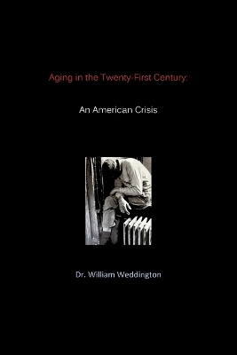 Aging in the Twenty-First Century - Dr William Weddington