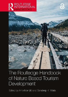 The Routledge Handbook of Nature Based Tourism Development - 