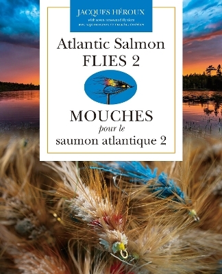 Atlantic Salmon Flies 2 | Mouches pour le saumon atlantique 2 - Jacques Héroux