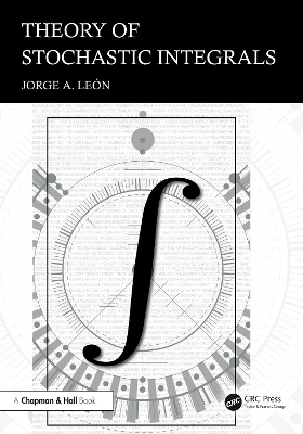 Theory of Stochastic Integrals - Jorge A. León